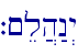 `~el]h:n>y
